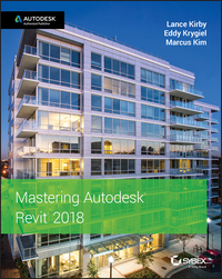 Cover image: Mastering Autodesk Revit 2018 1st edition 9781119386728