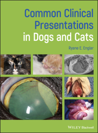 Cover image: Common Clinical Presentations in Dogs and Cats 1st edition 9781119414582