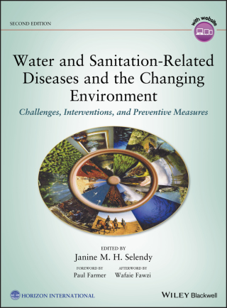 Cover image: Water and Sanitation-Related Diseases and the Changing Environment: Challenges, Interventions, and Preventive Measures, 2nd Edition 2nd edition 9781119416210