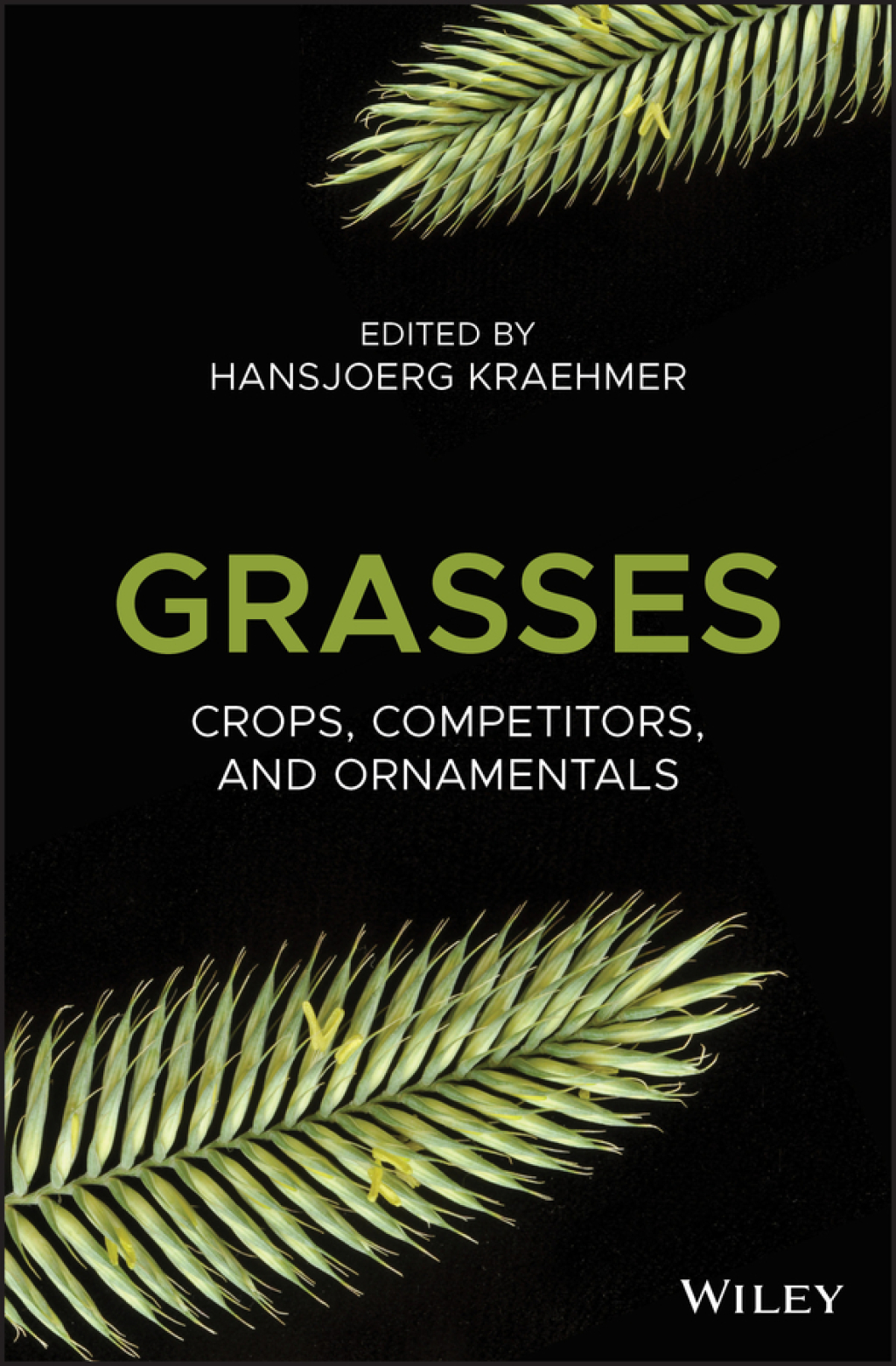Grasses Crops, Competitors, and Ornamentals 1st Edition