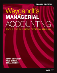 صورة الغلاف: Weygandt's Managerial Accounting: Tools for Business Decision Making, Global Edition 1st edition 9781119419655