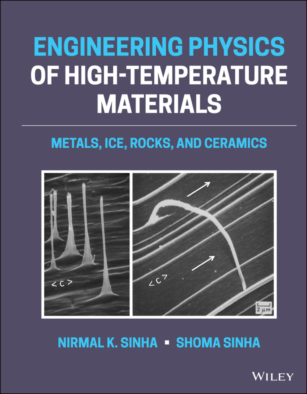 Engineering Physics of High-Temperature Materials Metals, Ice, Rocks, and Ceramics 1st Edition