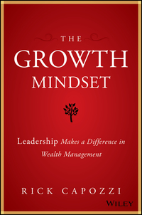 Cover image: The Growth Mindset: Leadership Makes a Difference in Wealth Management 1st edition 9781119421979