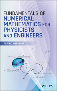 Imagen de portada: Fundamentals of Numerical Mathematics for Physicists and Engineers 1st edition 9781119425670