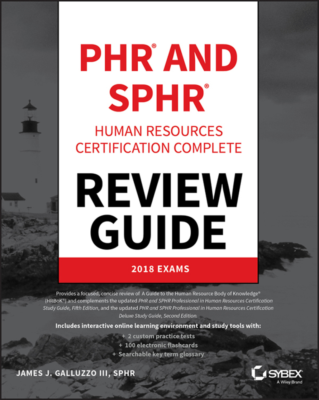 PHR and SPHR Professional in Human Resources Certification Complete Review Guide: 2018 Exams 1st Edition