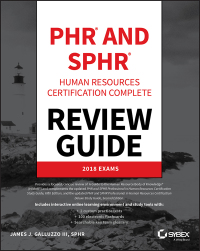 Cover image: PHR and SPHR Professional in Human Resources Certification Complete Review Guide: 2018 Exams 1st edition 9781119426684
