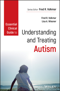 Imagen de portada: Essential Clinical Guide to Understanding and Treating Autism 1st edition 9781118586624