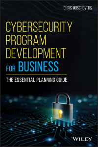 Cover image: Cybersecurity Program Development for Business: The Essential Planning Guide 1st edition 9781119429517