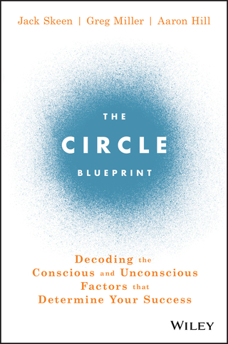 Cover image: The Circle Blueprint: Decoding the Conscious and Unconscious Factors that Determine Your Success 1st edition 9781119434856