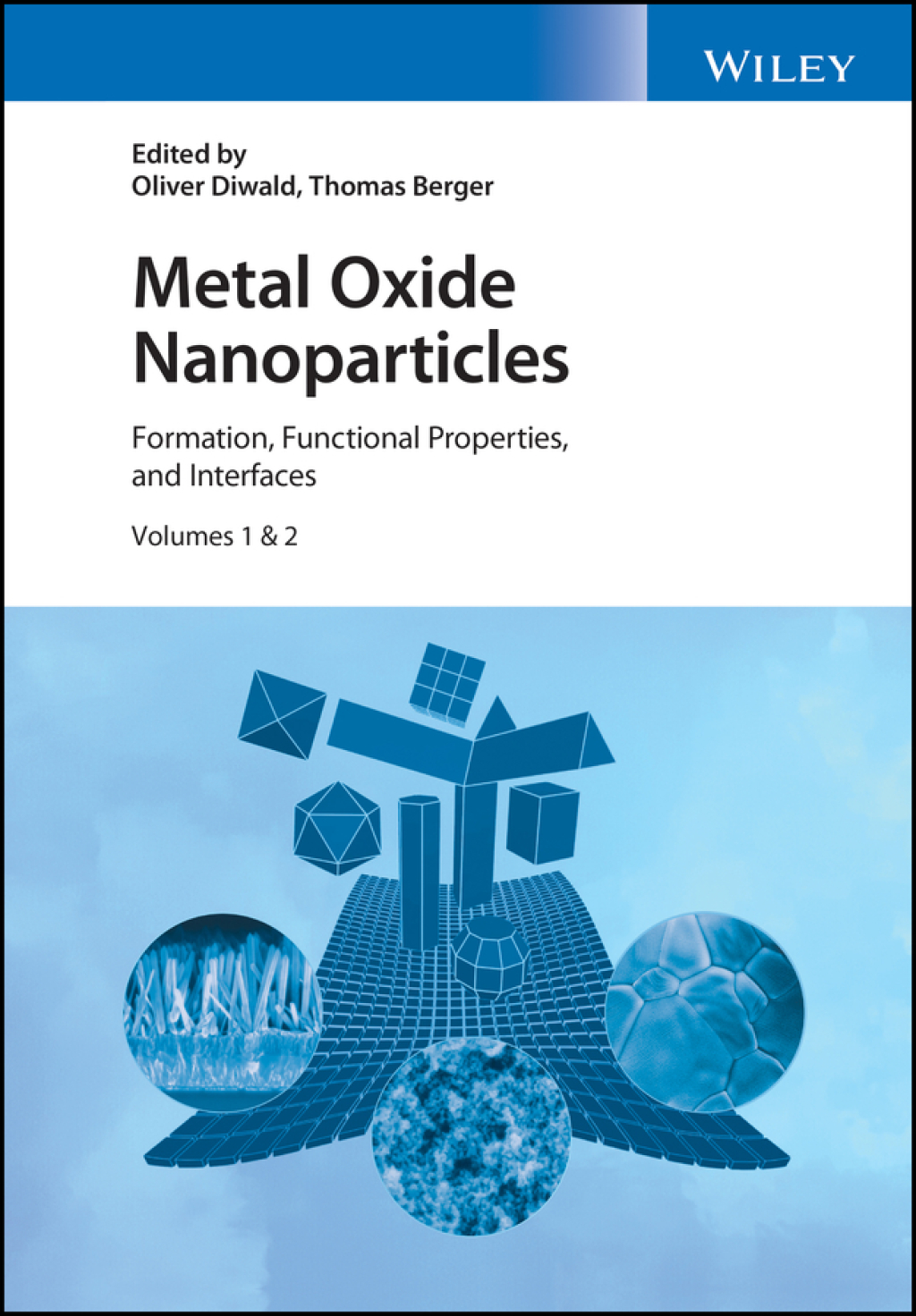 Metal Oxide Nanoparticles, 2 Volume Set Formation, Functional Properties, and Interfaces 1st Edition