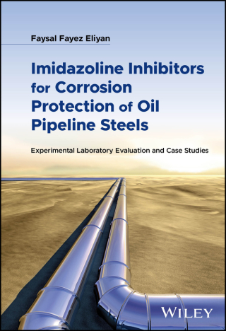 Immagine di copertina: Imidazoline Inhibitors for Corrosion Protection of Oil Pipeline Steels 1st edition 9781119437536