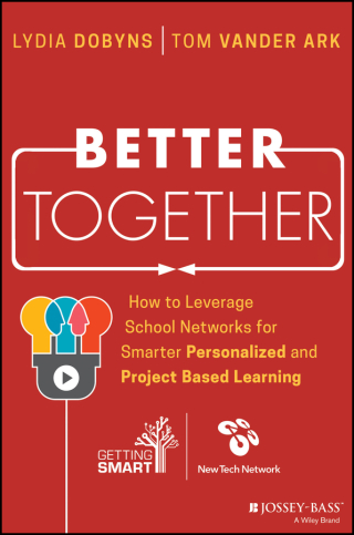 صورة الغلاف: Better Together: How to Leverage School Networks For Smarter Personalized and Project Based Learning 1st edition 9781119439103