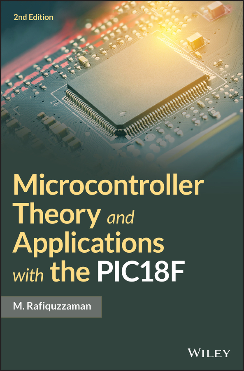 Microcontroller Theory and Applications with the PIC18F 2nd Edition
    Newer Edition Available