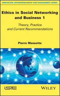 Imagen de portada: Ethics in Social Networking and Business 1: Theory, Practice and Current Recommendations 1st edition 9781786301963