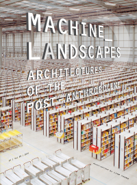 Omslagafbeelding: Machine Landscapes: Architectures of the Post Anthropocene 1st edition 9781119453017