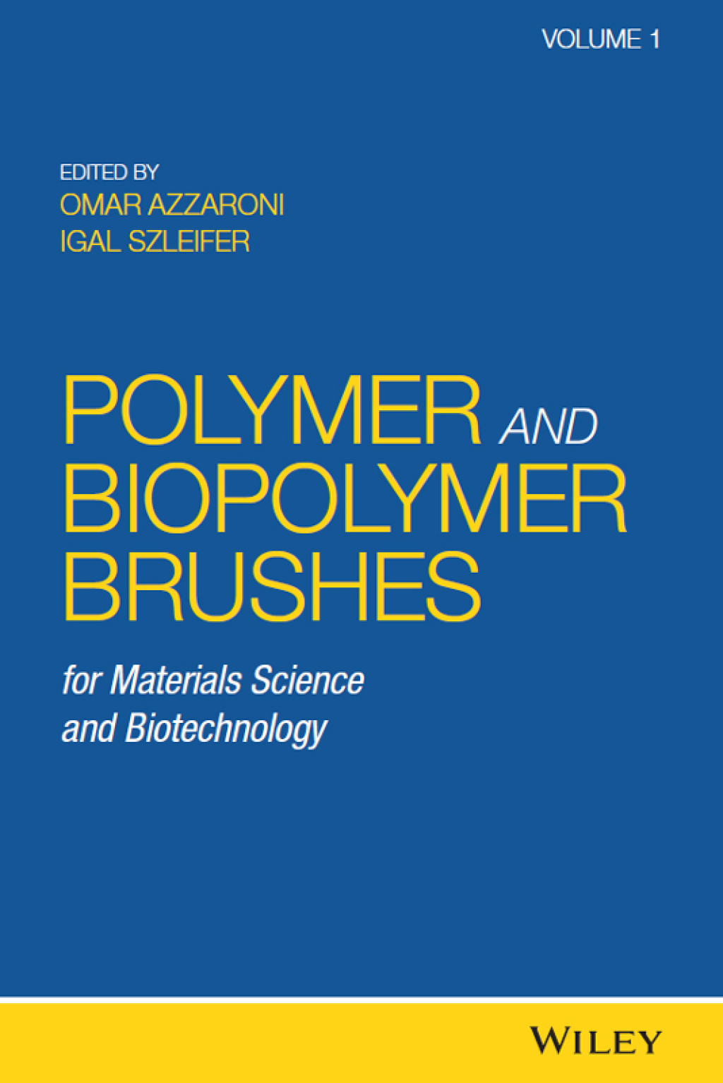Polymer and Biopolymer Brushes: for Materials Science and Biotechnology for Materials Science and Biotechnology 1st Edition