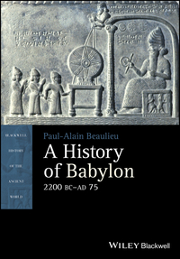 صورة الغلاف: A History of Babylon, 2200 BC - AD 75 1st edition 9781405188982