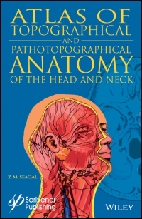Cover image: Atlas of Topographical and Pathotopographical Anatomy of the Head and Neck 1st edition 9781119459736