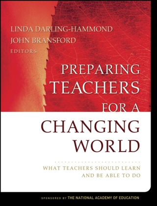 Cover image: Preparing Teachers for a Changing World: What Teachers Should Learn and Be Able to Do 1st edition 9780787996345