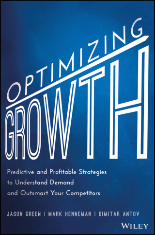 صورة الغلاف: Optimizing Growth: Predictive and Profitable Strategies to Understand Demand and Outsmart Your Competitors 1st edition 9781119462224