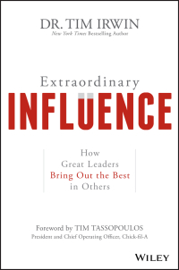Cover image: Extraordinary Influence: How Great Leaders Bring Out the Best in Others 1st edition 9781119464426