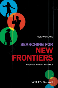 صورة الغلاف: Searching for New Frontiers: Hollywood Films in the 1960s 1st edition 9781405192989