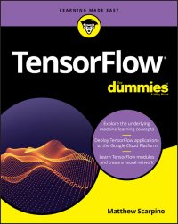 Imagen de portada: TensorFlow For Dummies 1st edition 9781119466215
