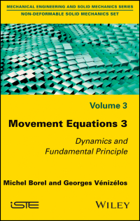 Cover image: Movement Equations 3: Dynamics and Fundamental Principle 1st edition 9781786300348