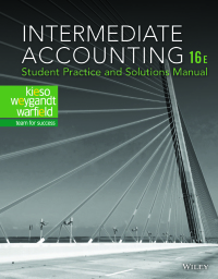 Cover image: Intermediate Accounting: Student Practice and Solutions Manual 16th edition 9781119591238