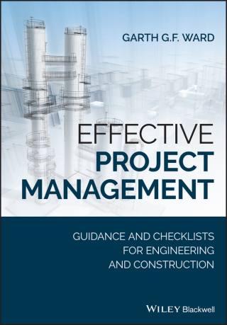 Cover image: Effective Project Management: Guidance and Checklists for Engineering and Construction 1st edition 9781119469445