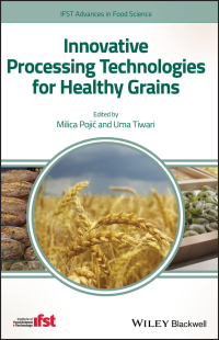 Cover image: Innovative Processing Technologies for Healthy Grains 1st edition 9781119470168