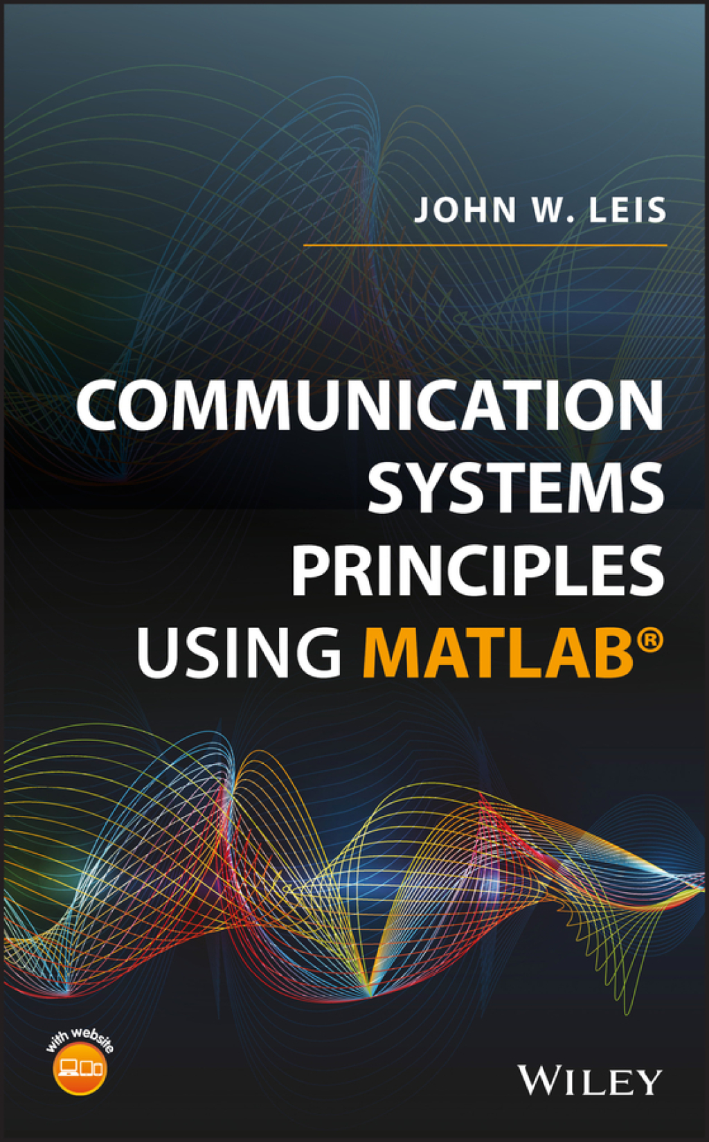 Communication Systems Principles Using MATLAB 1st Edition