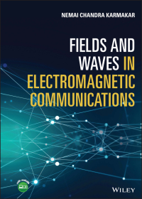 Cover image: Fields and Waves in Electromagnetic Communications 1st edition 9781119472193