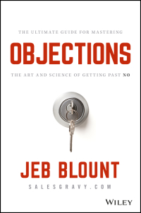 Imagen de portada: Objections: The Ultimate Guide for Mastering The Art and Science of Getting Past No 1st edition 9781119477389