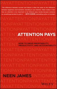 Cover image: Attention Pays: How to Drive Profitability, Productivity, and Accountability 1st edition 9781119480259