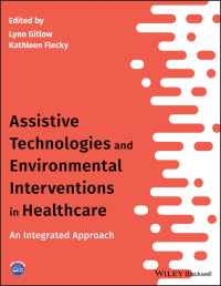 Omslagafbeelding: Assistive Technologies and Environmental Interventions in Healthcare 1st edition 9781119483229