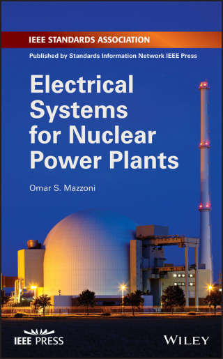 صورة الغلاف: Electrical Systems for Nuclear Power Plants 1st edition 9781119483601