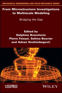 صورة الغلاف: From Microstructure Investigations to Multiscale Modeling: Bridging the Gap 1st edition 9781786302595