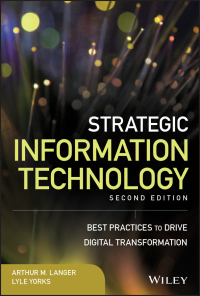 Cover image: Strategic Information Technology: Best Practices to Drive Digital Transformation 2nd edition 9781119484523