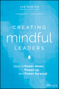 Cover image: Creating Mindful Leaders: How to Power Down, Power Up, and Power Forward 1st edition 9781119484783