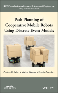 Imagen de portada: Path Planning of Cooperative Mobile Robots Using Discrete Event Models 1st edition 9781119486329