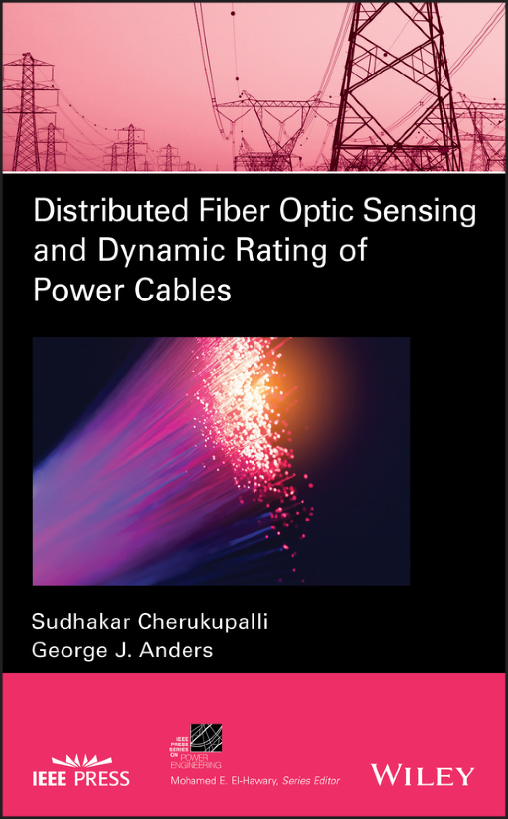 Distributed Fiber Optic Sensing and Dynamic Rating of Power Cables 1st Edition