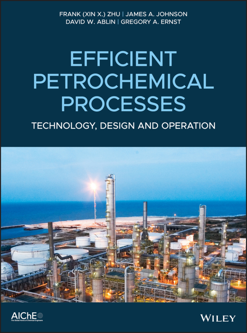 Efficient Petrochemical Processes Technology, Design and Operation 1st Edition