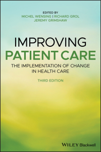 Cover image: Improving Patient Care: The Implementation of Change in Health Care, 3rd Edition 3rd edition 9781119488590