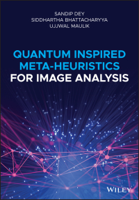 Cover image: Quantum Inspired Meta-heuristics for Image Analysis 1st edition 9781119488750