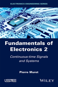 صورة الغلاف: Fundamentals of Electronics 2: Continuous-time Signals and Systems 1st edition 9781786301826