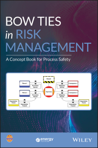Cover image: Bow Ties in Risk Management: A Concept Book for Process Safety 1st edition 9781119490395