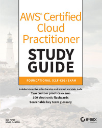 Cover image: AWS Certified Cloud Practitioner Study Guide 1st edition 9781119490708