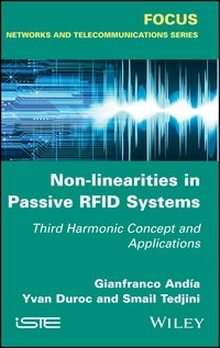 Cover image: Non-Linearities in Passive RFID Systems: Third Harmonic Concept and Applications 1st edition 9781786302267