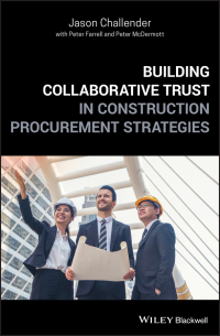 Cover image: Building Collaborative Trust in Construction Procurement Strategies 1st edition 9781119492269